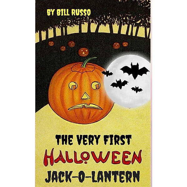 The Very First Halloween Jack-O-Lantern, Bill Russo