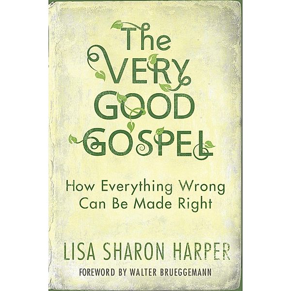 The Very Good Gospel, Lisa Sharon Harper