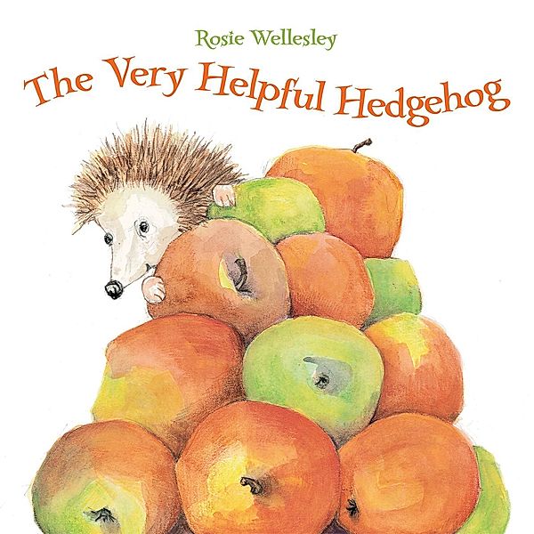 The Very Helpful Hedgehog, Rosie Wellesley