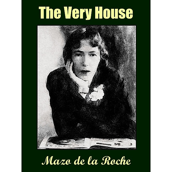 The Very House, Mazo De La Roche