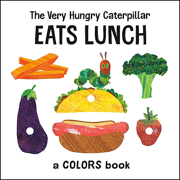 The Very Hungry Caterpillar Eats Lunch, Eric Carle