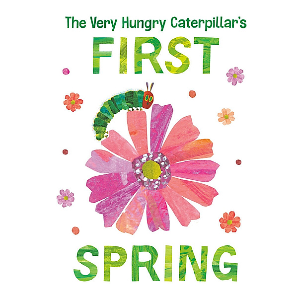 The Very Hungry Caterpillar's First Spring, Eric Carle