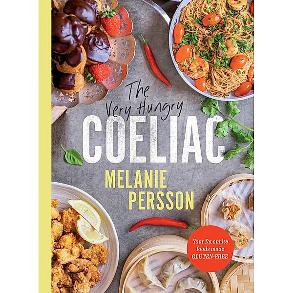 The Very Hungry Coeliac, Melanie Persson