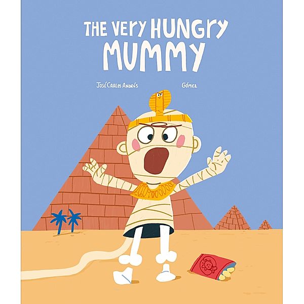 The Very Hungry Mummy / INGLÉS, José Carlos Andrés