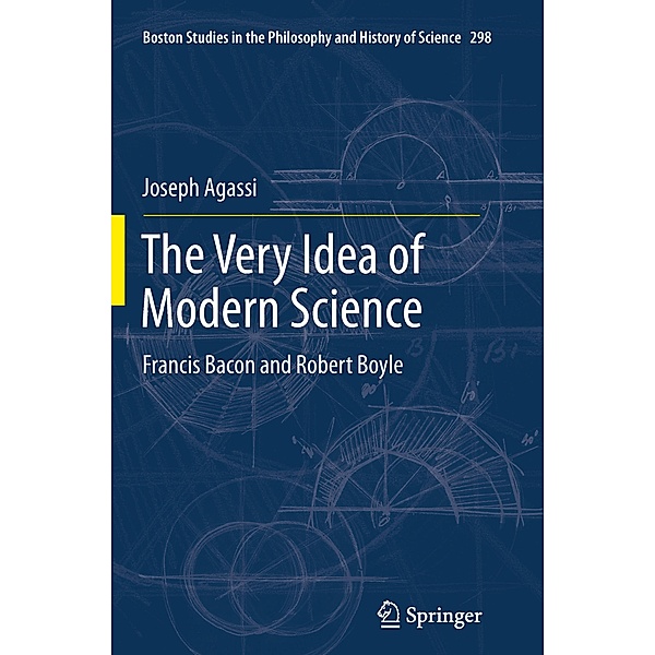 The Very Idea of Modern Science, Joseph Agassi