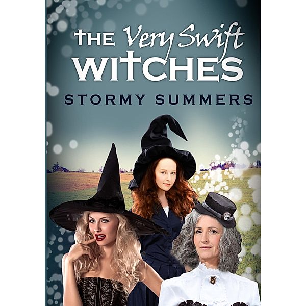 The Very Swift Witches, Stormy Summers