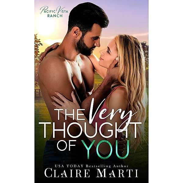 The Very Thought of You (Pacific Vista Ranch, #2) / Pacific Vista Ranch, Claire Marti