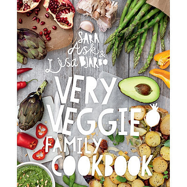 The Very Veggie Family Cookbook, Sara Ask, Lisa Bjarbo