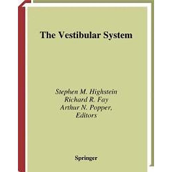 The Vestibular System / Springer Handbook of Auditory Research Bd.19