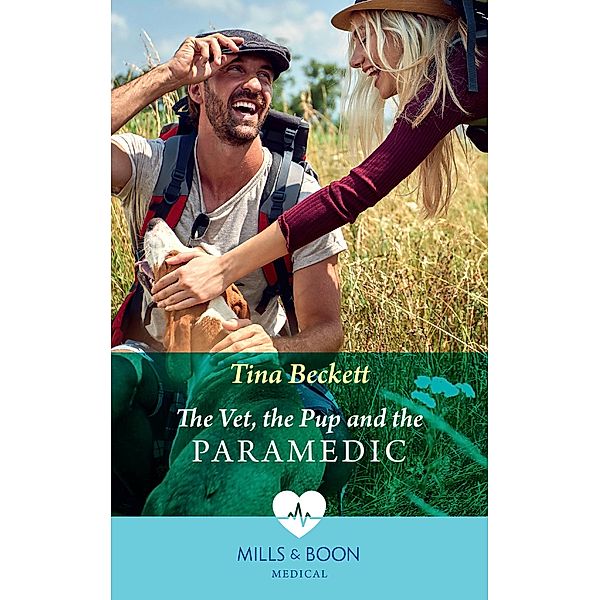 The Vet, The Pup And The Paramedic (Mills & Boon Medical), Tina Beckett