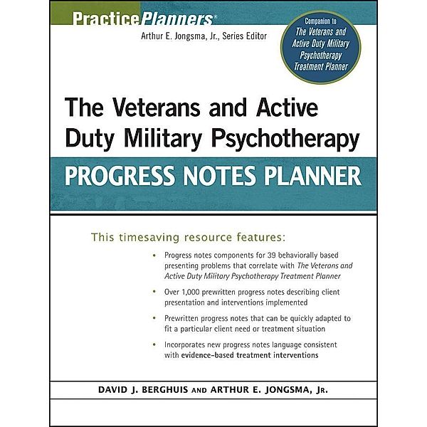 The Veterans and Active Duty Military Psychotherapy Progress Notes Planner / Practice Planners, Arthur E. Jongsma, David J. Berghuis