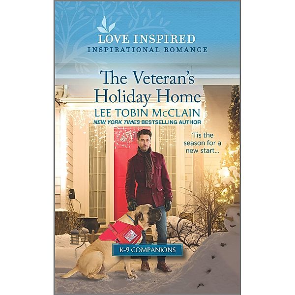 The Veteran's Holiday Home / K-9 Companions Bd.10, Lee Tobin McClain