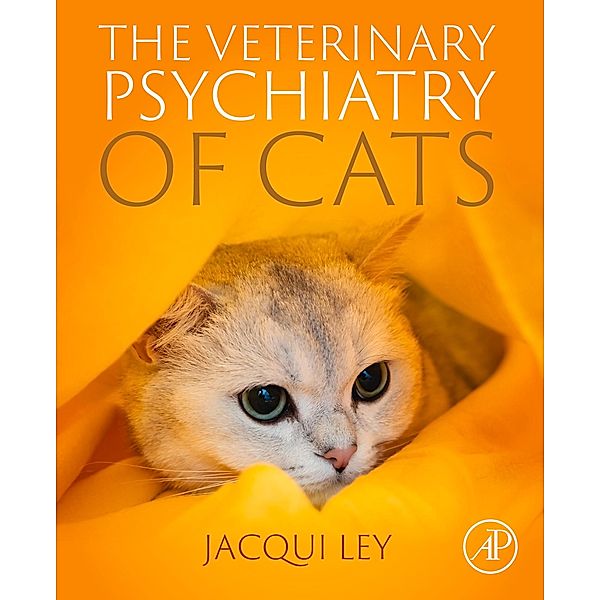 The Veterinary Psychiatry of Cats, Jacqueline Ley