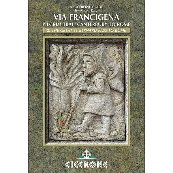 The Via Francigena Canterbury to Rome - Part 2 / Cicerone Press, Alison Raju