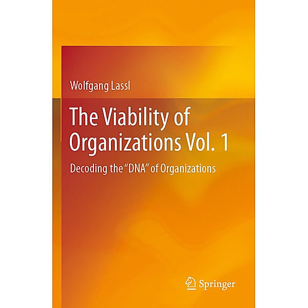 The Viability of Organizations Vol. 1, Wolfgang Lassl