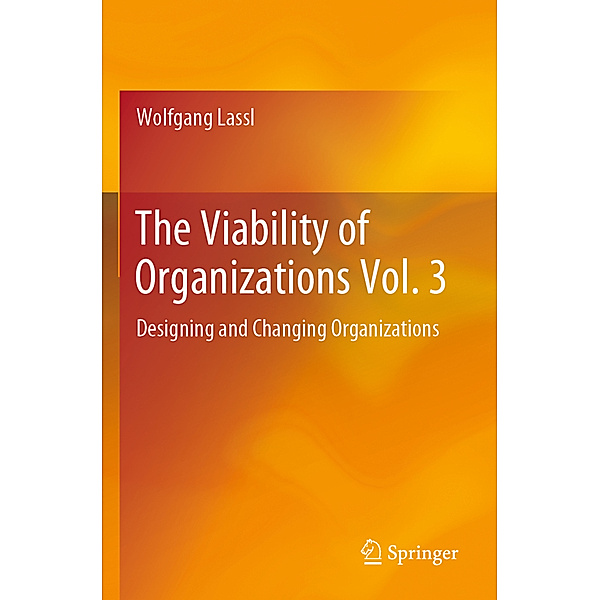 The Viability of Organizations Vol. 3, Wolfgang Lassl