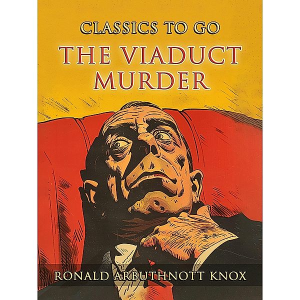 The Viaduct Murder, Ronald Arbuthnott Knox