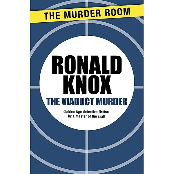 The Viaduct Murder / Murder Room Bd.764, Ronald Knox