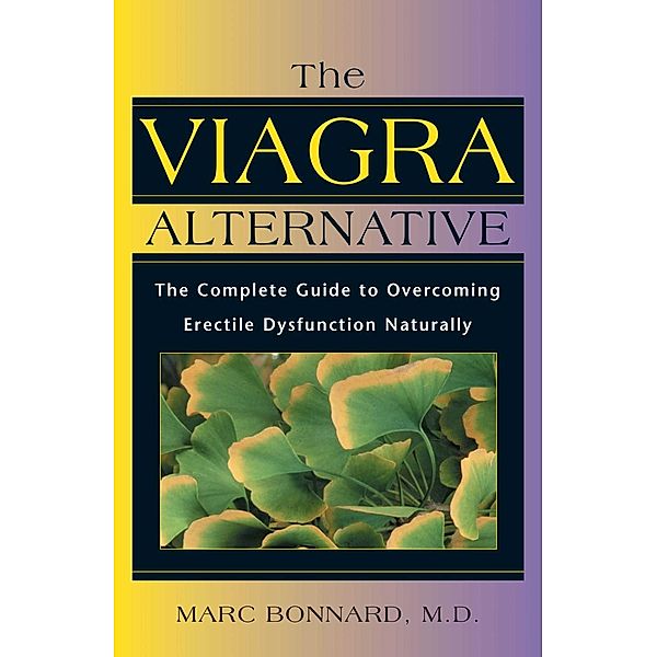 The Viagra Alternative / Healing Arts, Marc Bonnard
