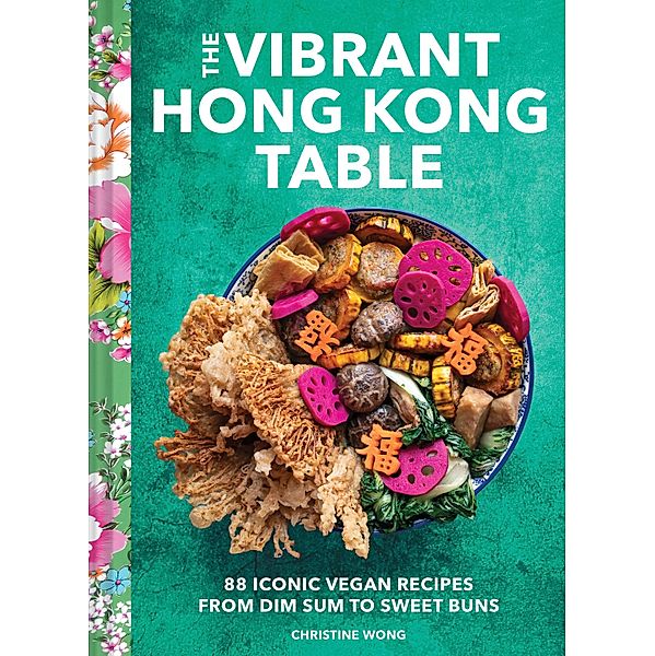 The Vibrant Hong Kong Table, Christine Wong