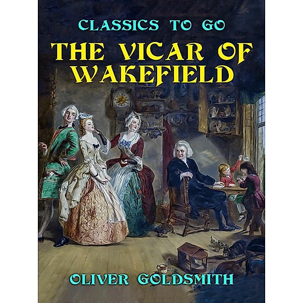 The Vicar of Wakefield, Oliver Goldsmith