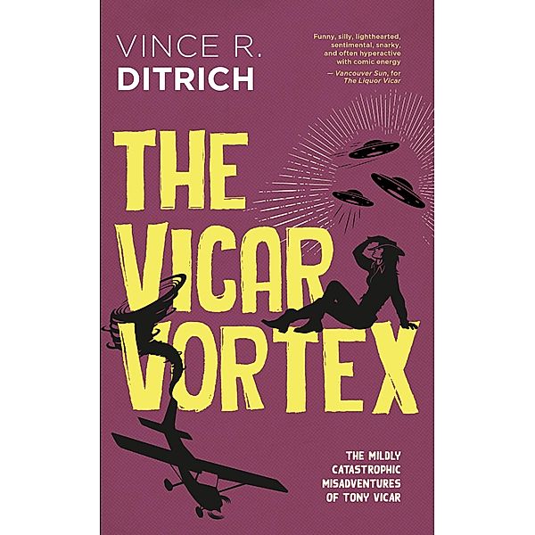 The Vicar Vortex / The Mildly Catastrophic Misadventures of Tony Vicar Bd.3, Vince R. Ditrich