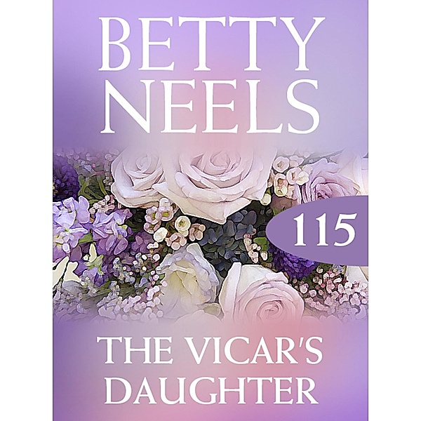 The Vicar's Daughter (Betty Neels Collection, Book 115), Betty Neels