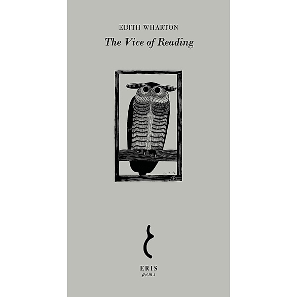 The Vice of Reading / ERIS Gems Bd.1, Edith Wharton