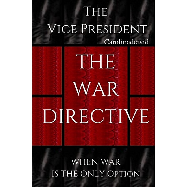 The Vice President / The Vice President The War Directive, Carolinadeivid