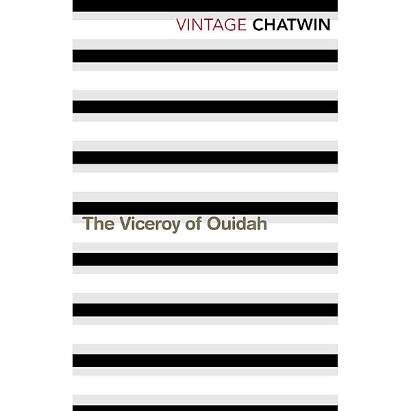 The Viceroy of Ouidah, Bruce Chatwin