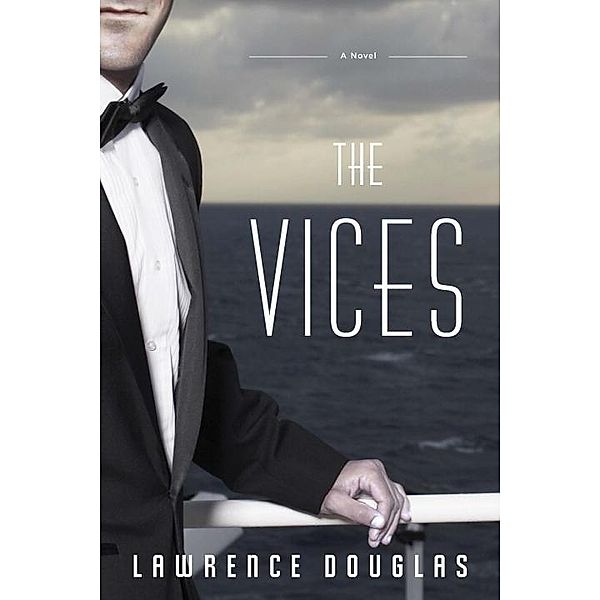 The Vices, Lawrence Douglas