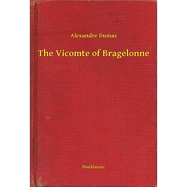 The Vicomte of Bragelonne, Alexandre Alexandre