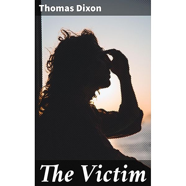 The Victim, Thomas Dixon