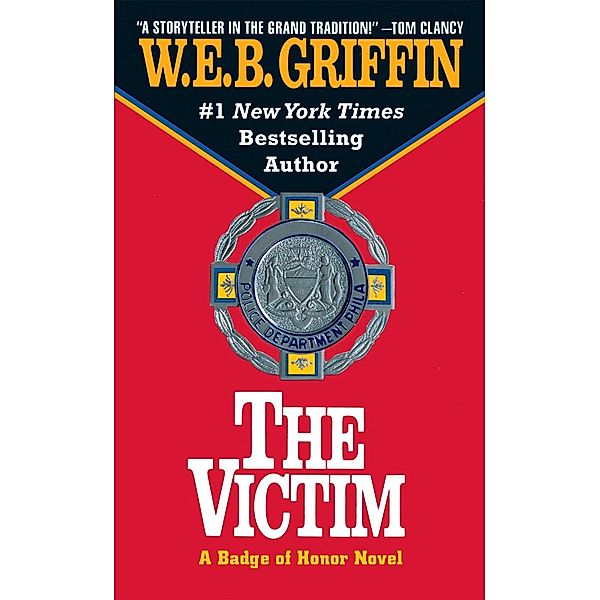 The Victim / Badge Of Honor Bd.3, W. E. B. Griffin