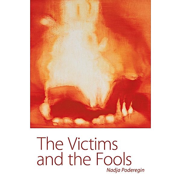 The Victims and The Fools, Nadja Poderegin