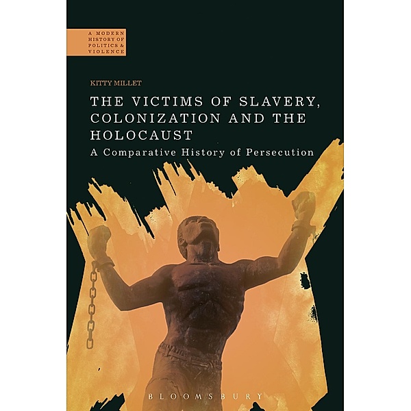 The Victims of Slavery, Colonization and the Holocaust, Kitty Millet