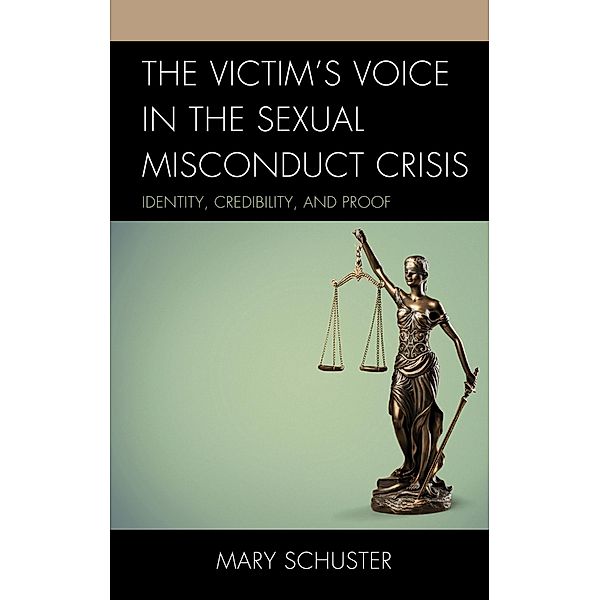 The Victim's Voice in the Sexual Misconduct Crisis, Mary L. Schuster