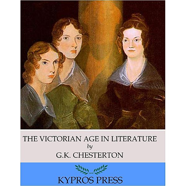 The Victorian Age in Literature, G. K. Chesterton