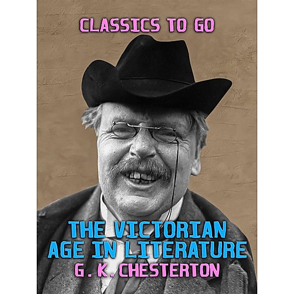 The Victorian Age in Literature, G. K. Chesterton