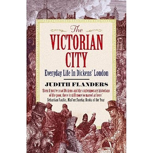 The Victorian City, Judith Flanders