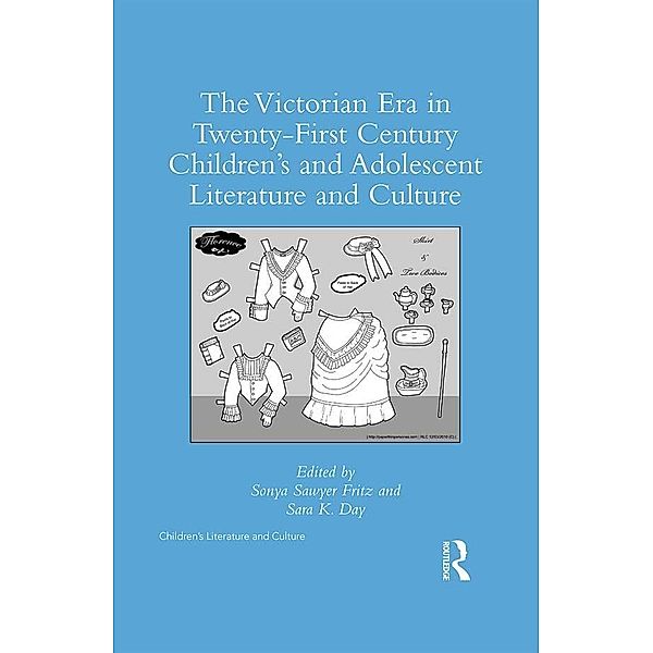 The Victorian Era in Twenty-First Century Children's and Adolescent Literature and Culture