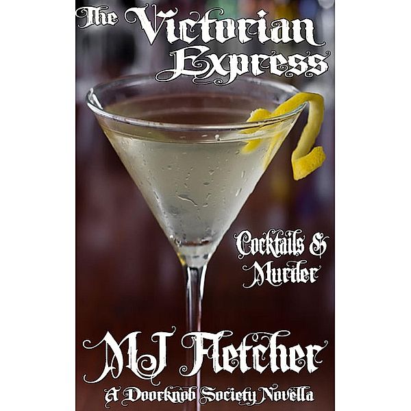 The Victorian Express (The Doorknob Society Saga) / The Doorknob Society Saga, Mj FLetcher