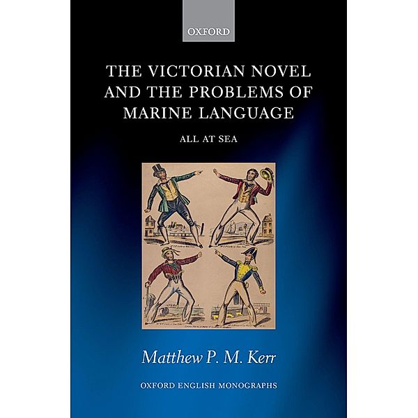 The Victorian Novel and the Problems of Marine Language / Oxford English Monographs, Matthew P. M. Kerr