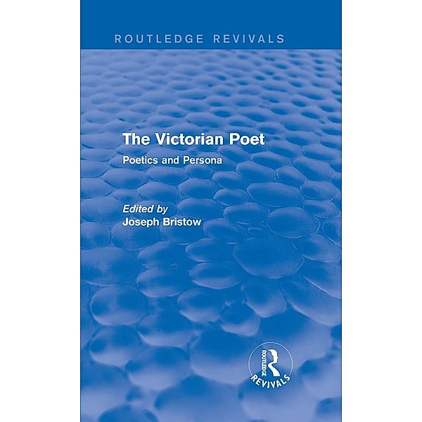 The Victorian Poet (Routledge Revivals)