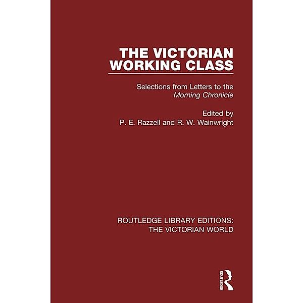 The Victorian Working Class / Routledge Library Editions: The Victorian World