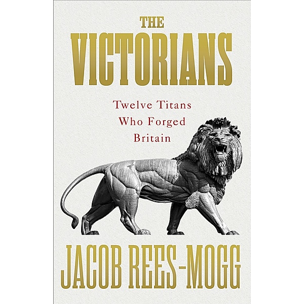 The Victorians, Jacob Rees-Mogg
