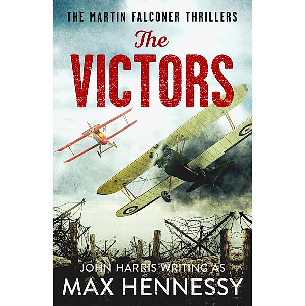 The Victors / The Martin Falconer Thrillers Bd.3, Max Hennessy