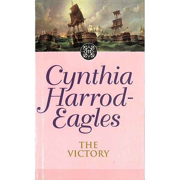 The Victory / Morland Dynasty Bd.12, Cynthia Harrod-eagles