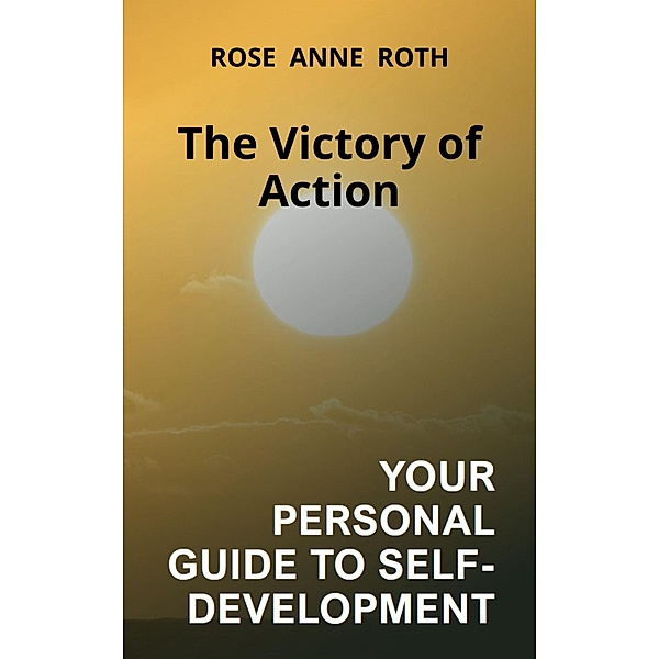 The victory of Action, Rose Anne Roth