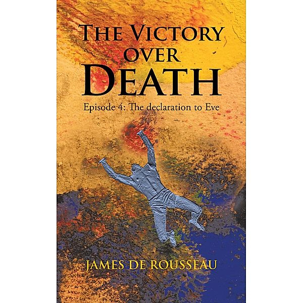 The Victory over Death, James De Rousseau